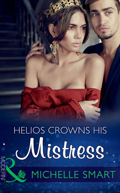 Michelle Smart — Helios Crowns His Mistress