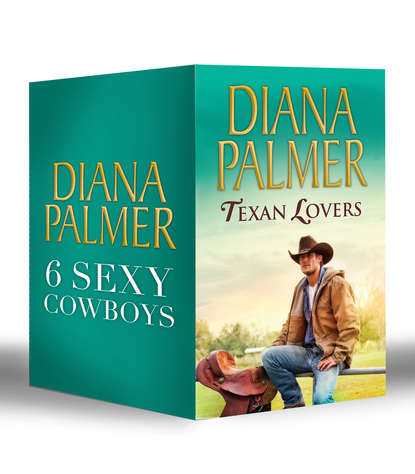 Diana Palmer - Diana Palmer Texan Lovers: Calhoun / Justin / Tyler / Sutton's Way / Ethan / Connal