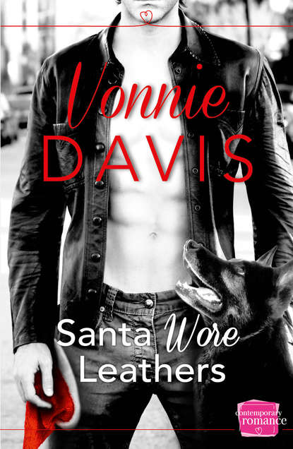 Vonnie  Davis - Santa Wore Leathers: The sexiest firefighter Christmas romance of the year!