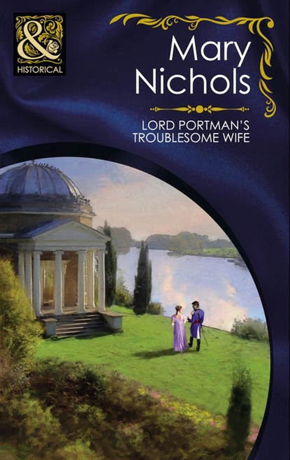 Lord Portman's Troublesome Wife (Mary  Nichols). 