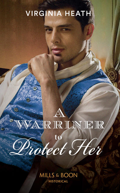 A Warriner To Protect Her (Virginia Heath). 