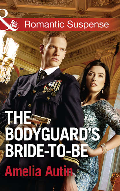 Amelia Autin — The Bodyguard's Bride-To-Be