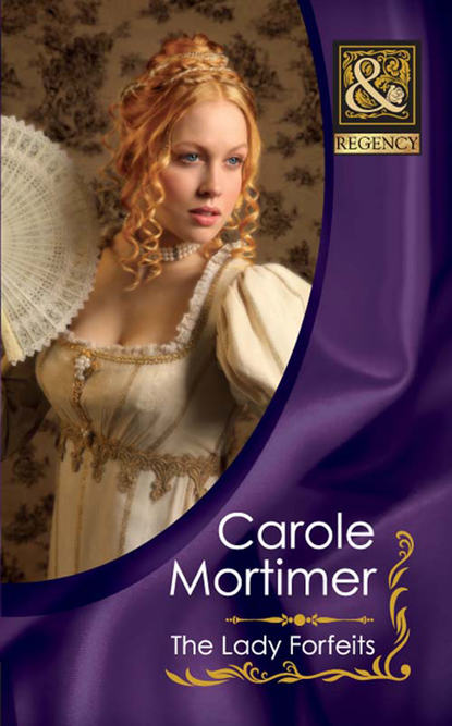 Кэрол Мортимер - The Lady Forfeits