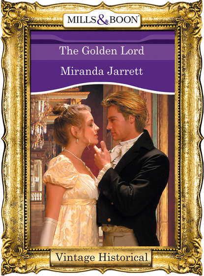 The Golden Lord (Miranda  Jarrett). 