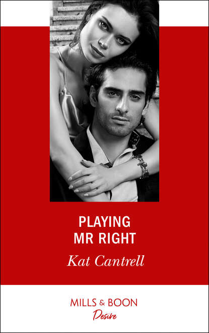 Kat Cantrell — Playing Mr. Right