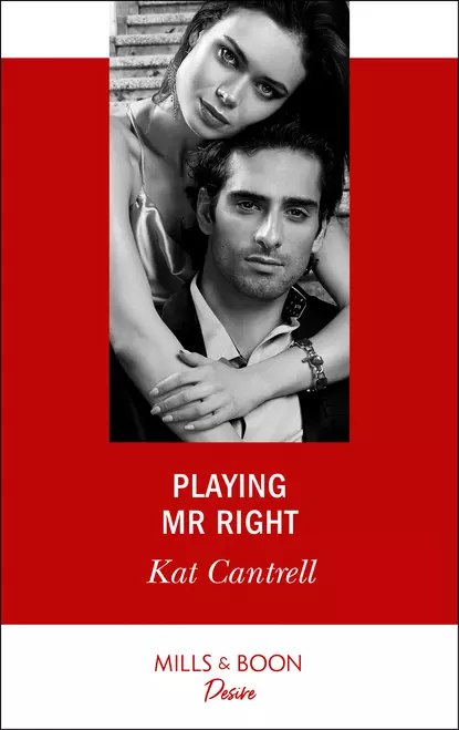 Обложка книги Playing Mr. Right, Kat Cantrell