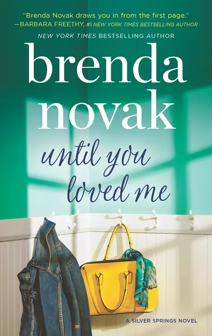 Обложка книги Until You Loved Me, Brenda  Novak