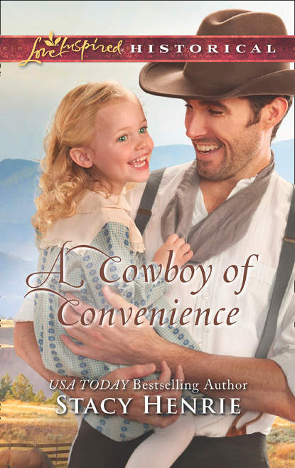 A Cowboy Of Convenience (Stacy  Henrie). 