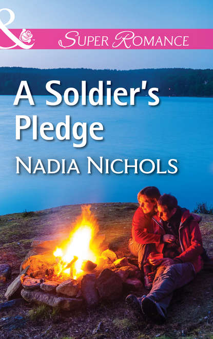 Nadia  Nichols - A Soldier's Pledge