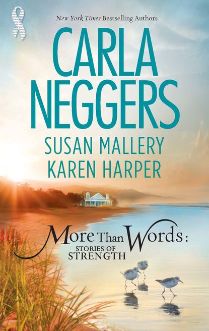 Karen  Harper - More Than Words: Stories of Strength: Close Call / Built to Last / Find the Way