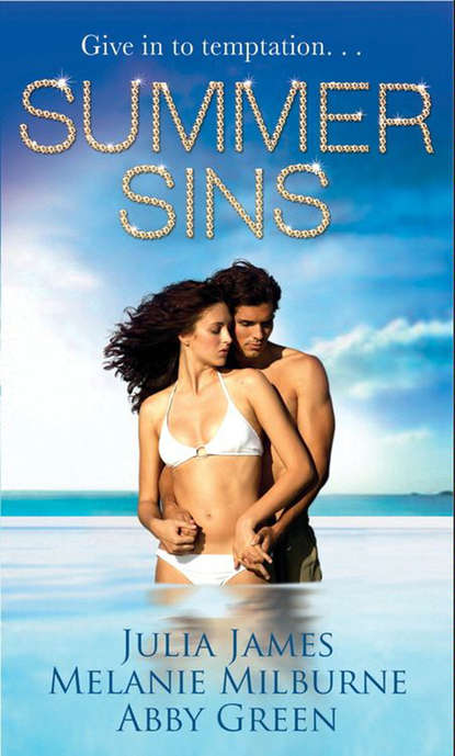 Julia James - Summer Sins: Bedded, or Wedded? / Willingly Bedded, Forcibly Wedded / The Mediterranean Billionaire's Blackmail Bargain