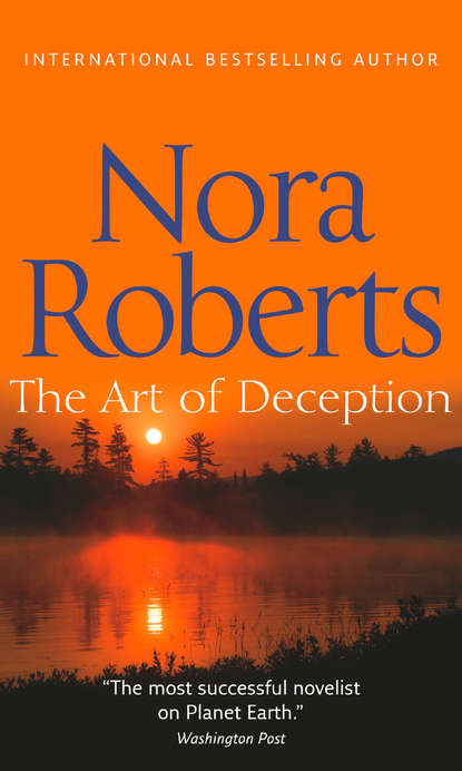 Нора Робертс - The Art Of Deception: the classic story from the queen of romance that you won’t be able to put down