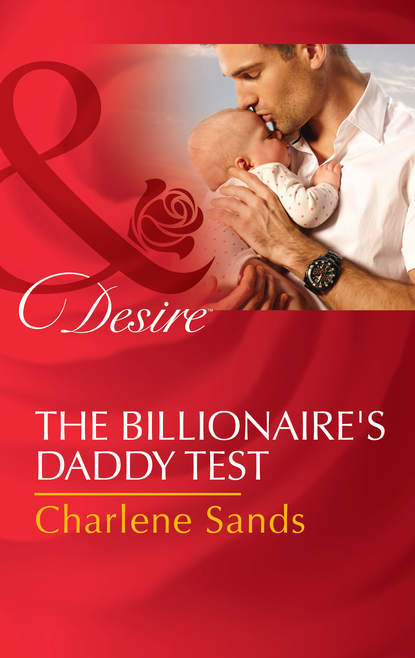 Charlene Sands — The Billionaire's Daddy Test