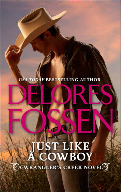 Delores  Fossen - Just Like A Cowboy