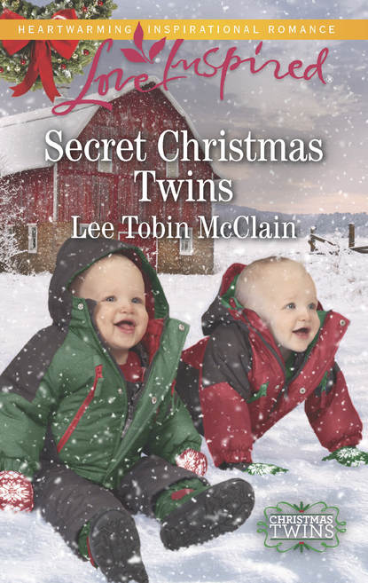 Lee McClain Tobin - Secret Christmas Twins