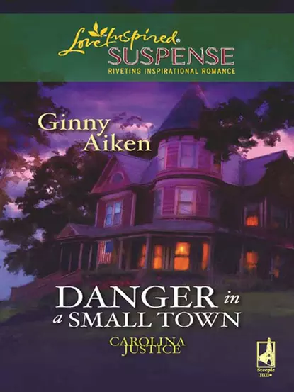 Обложка книги Danger in a Small Town, Ginny  Aiken