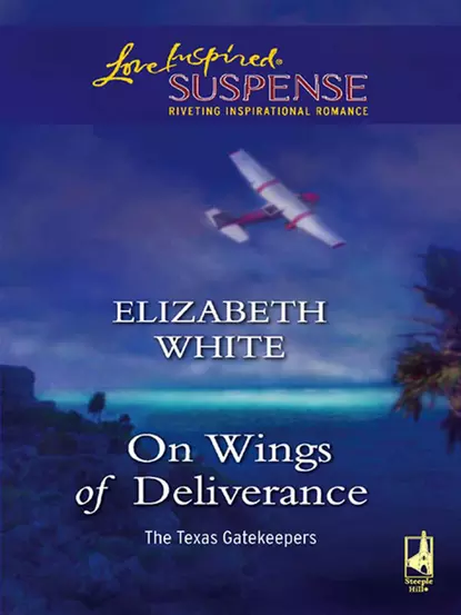 Обложка книги On Wings Of Deliverance, Elizabeth  White