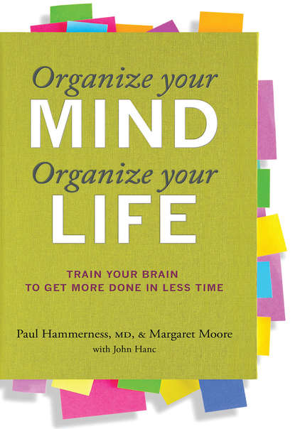 Organize Your Mind, Organize Your Life (Harvard Publications Health). 