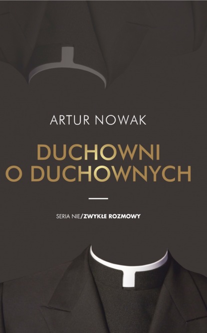 Artur Nowak - Duchowni o duchownych