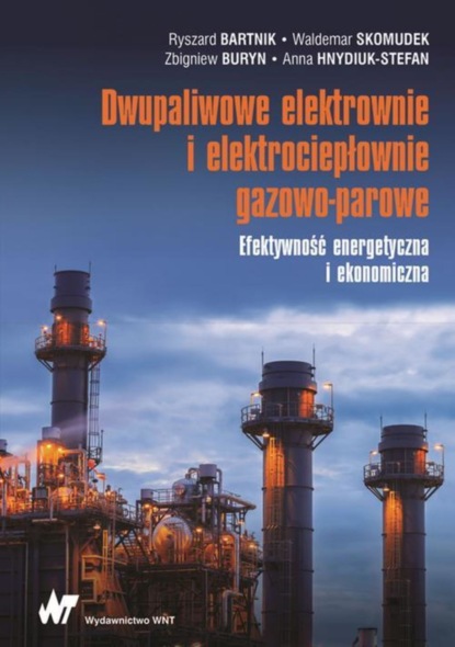 Waldemar Skomudek - Dwupaliwowe elektrownie i elektrociepłownie gazowo-parowe