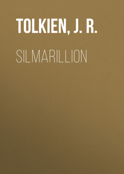 Джон Рональд Руэл Толкин - Silmarillion: Part Two