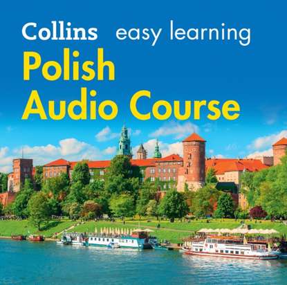 Ксюша Ангел - Easy Learning Polish Audio Course: Language Learning the easy way with Collins (Collins Easy Learning Audio Course)