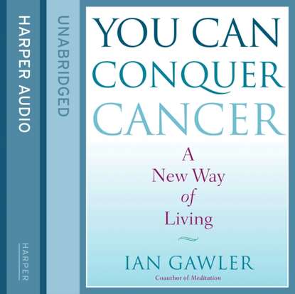 Ian  Gawler - You Can Conquer Cancer