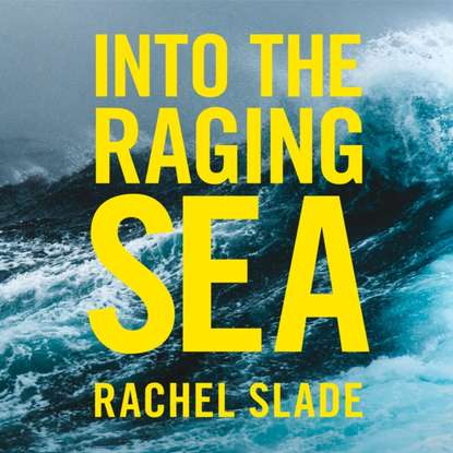 Rachel Slade - Into The Raging Sea