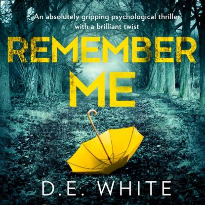 D.E. White — Remember Me