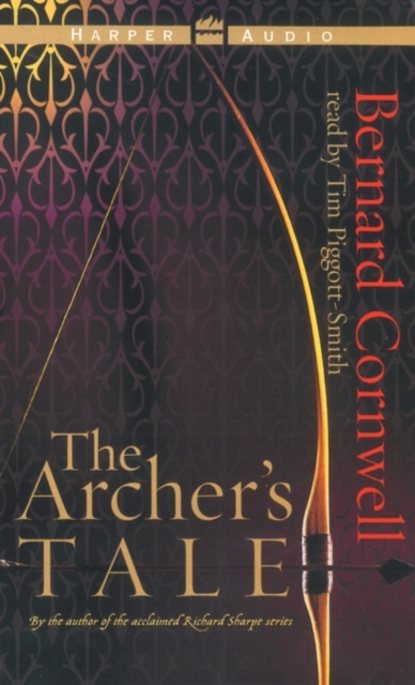 Bernard Cornwell - Archer's Tale