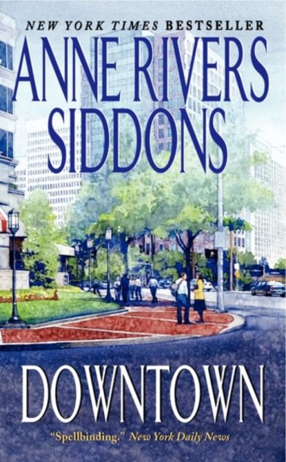 Anne Rivers Siddons - DOWNTOWN