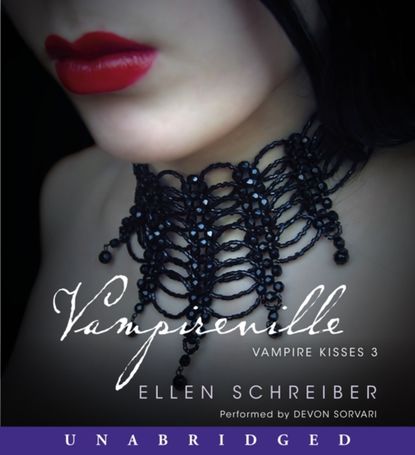 Ellen Schreiber — Vampire Kisses 3: Vampireville