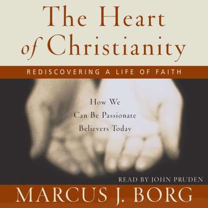 Marcus J. Borg — Heart of Christianity