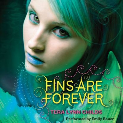 Tera Lynn Childs — Fins are Forever