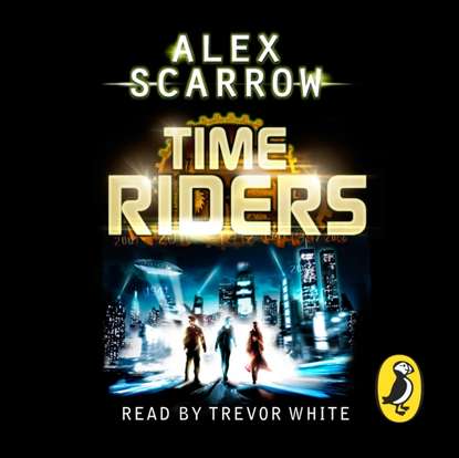 Alex Scarrow — TimeRiders