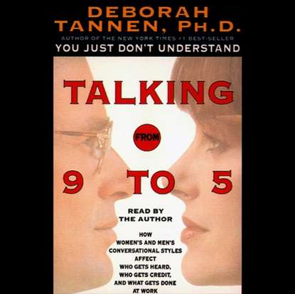 Deborah Tannen - Talking from 9 to 5