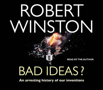 Lord Robert Winston — Bad Ideas?