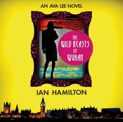 Ian Hamilton — Wild Beasts of Wuhan