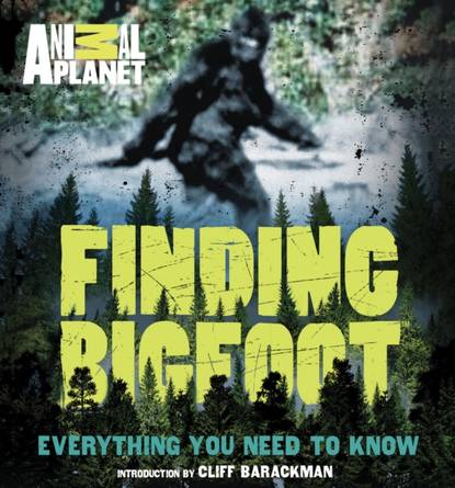 ANIMAL PLANET — Finding Bigfoot