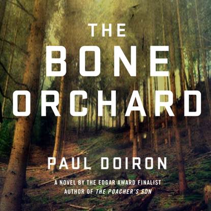 Paul Doiron — Bone Orchard