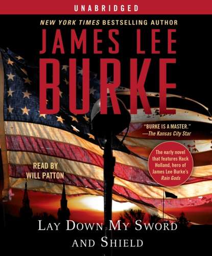 James Lee Burke — Lay Down My Sword and Shield