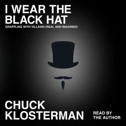 

I Wear the Black Hat