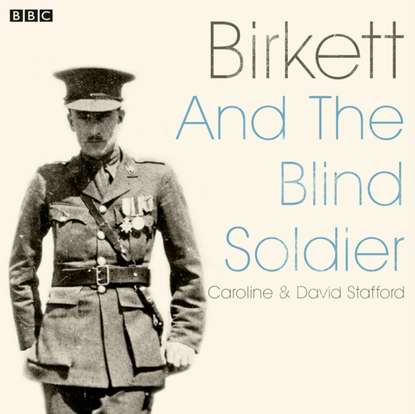 David W. Stafford - Birkett And The Blind Soldier