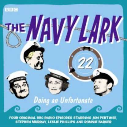 Ксюша Ангел - Navy Lark, The  Volume 22 - Doing An Unfortunate