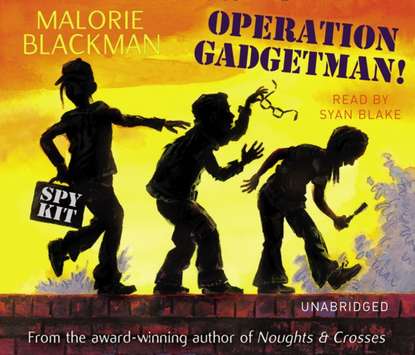 Malorie Blackman — Operation Gadgetman!