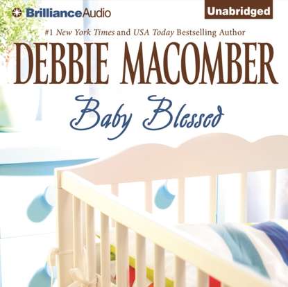 Debbie Macomber - Baby Blessed