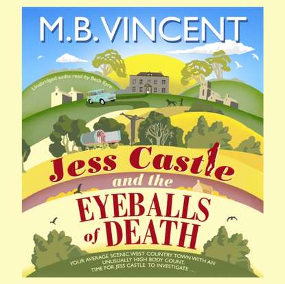 M B Vincent — Jess Castle and the Eyeballs of Death