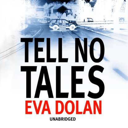 Eva Dolan — Tell No Tales