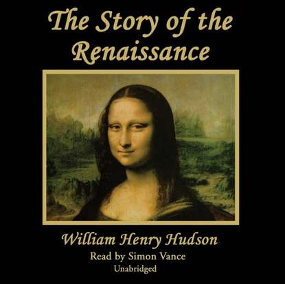 William Henry Hudson - Story of the Renaissance