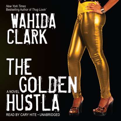 Wahida  Clark - Golden Hustla